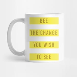 Bee the Change Save Bees Mug